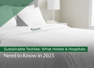 Read more about the article Sustainable Textiles: What Hotels & Hospitals Need to Know in 2025