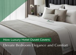 Read more about the article How Luxury Hotel Duvet Covers Elevate Bedroom Elegance and Comfort