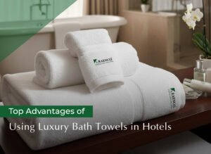 Read more about the article Top Advantages of Using Luxury Bath Towels in Hotels