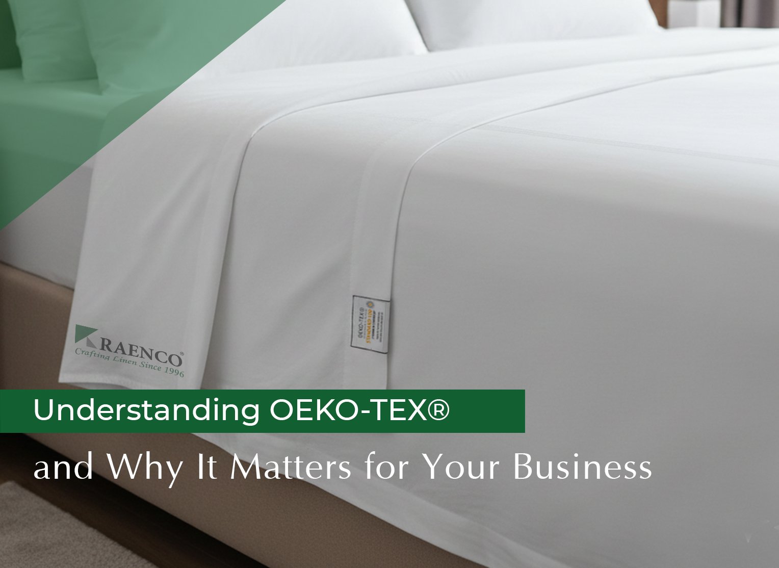 Understanding OEKO-TEX® and Why It Matters for Your Business